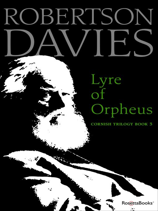 Title details for Lyre of Orpheus by Robertson Davies - Available